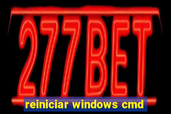 reiniciar windows cmd